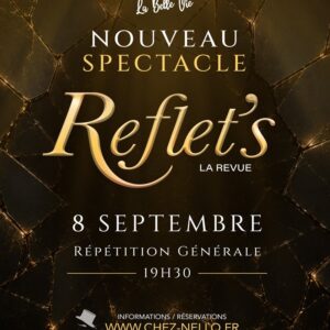 REPETITION GENERALE NOUVEAU SPECTACLE " REFLET'S"